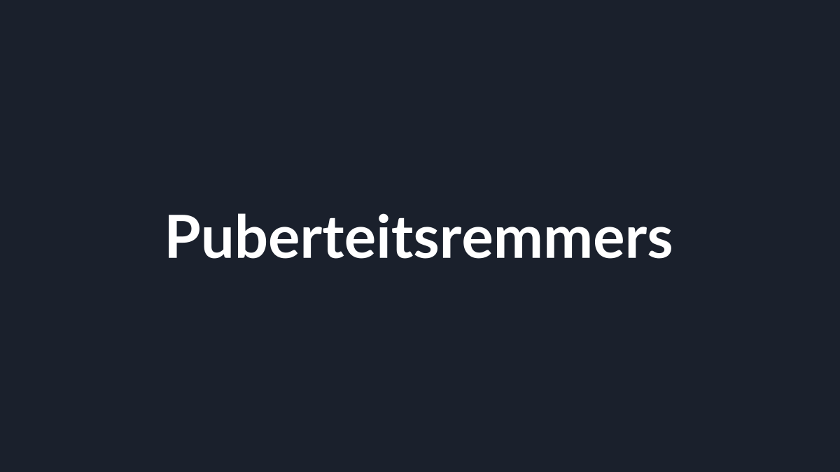 Dossier: Puberteitsremmers bij minderjarigen